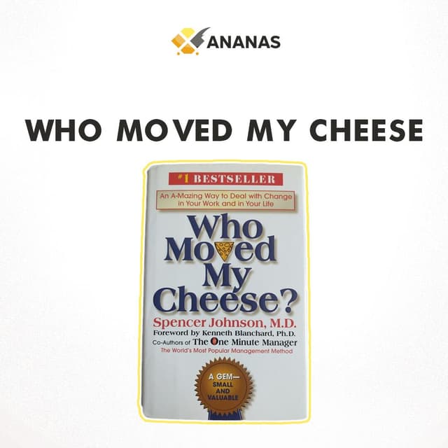 Who Moved My Cheese